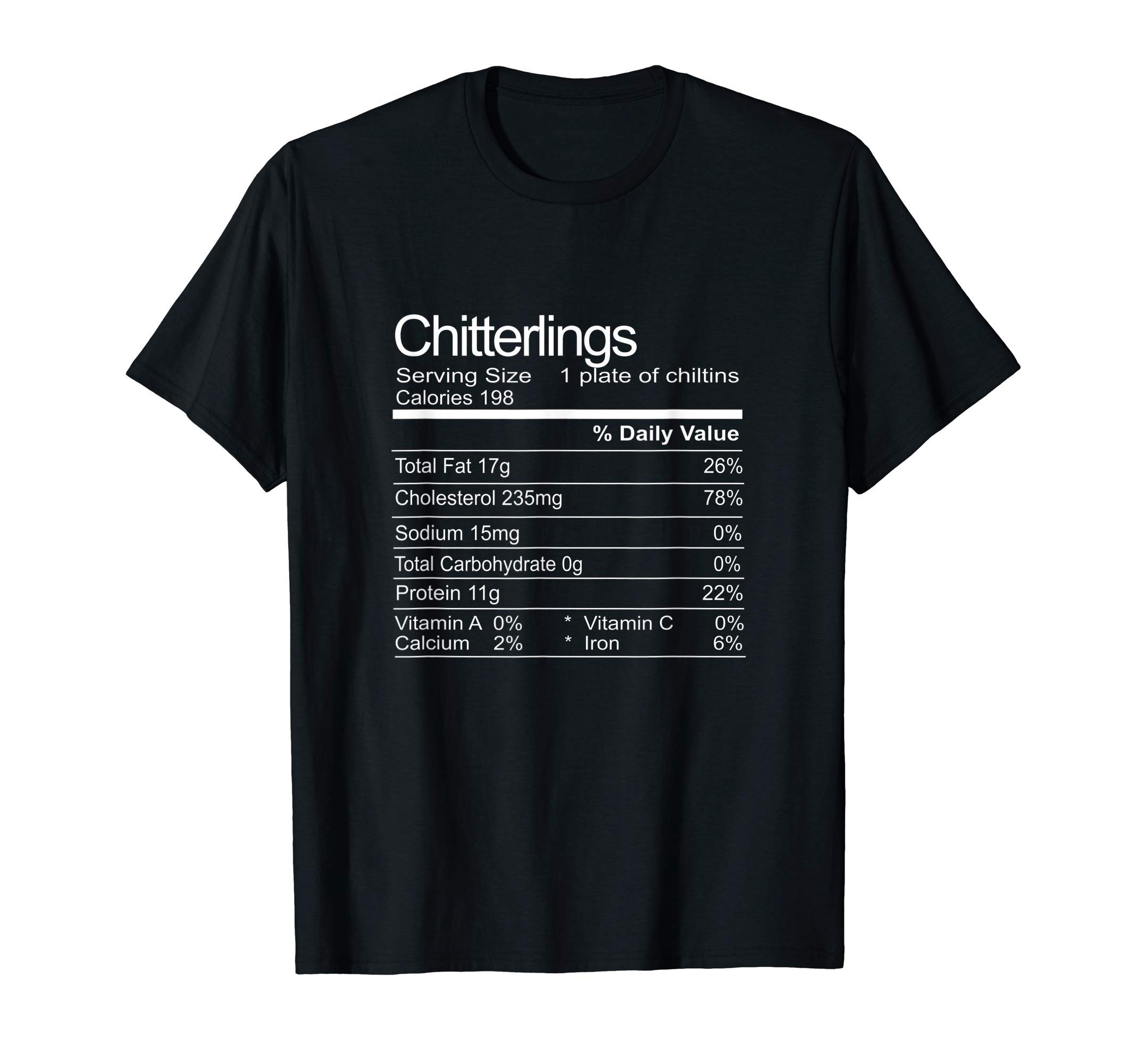 Holiday food Nutrition Facts CostumeChitterlings Chitlins Funny Soul Food Facts T-Shirt