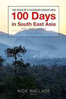 Book 1 - 100 Days in South East Asia: Edition 3