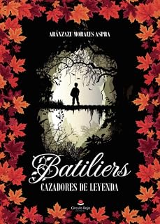 Batiliers, cazadores de leyenda