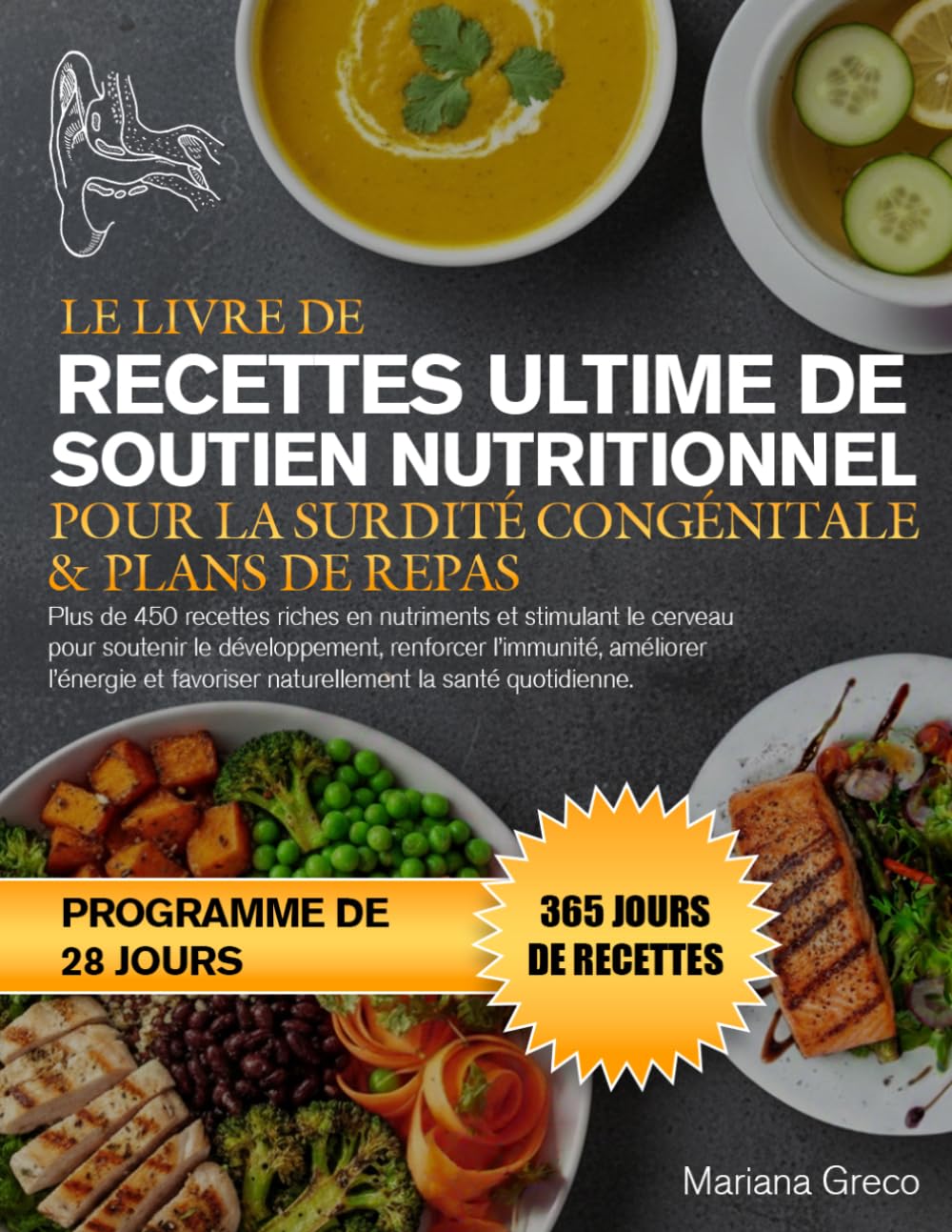 EL LIBRO DE COCINA Y PLANES DE COMIDAS DEFINITIVO DE APOYO NUTRICIONAL PARA LA HIPOACUSIA CONGÉNITA: Más de 450 recetas densas en nutrientes y que ... inmunidad, mejorar la energía y promover l...