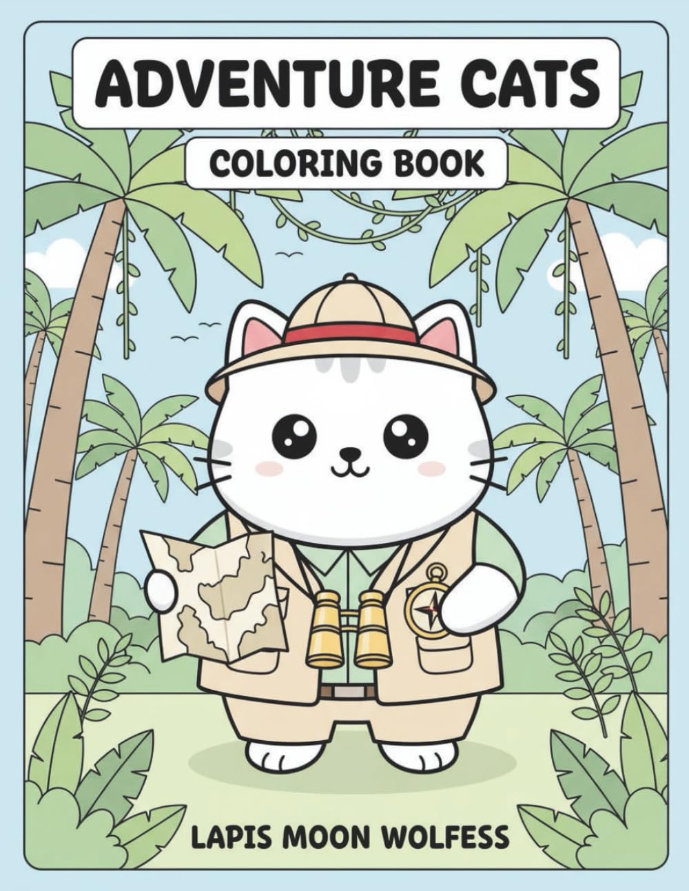 Adventure Cats Coloring Book: 40 Exciting Cat Adventure Scenes – Hiking, Diving, Kayaking, Jungle, Mountains & More, Thick Bold Lines for Kids & Adults (The Cats Coloring Book Series)