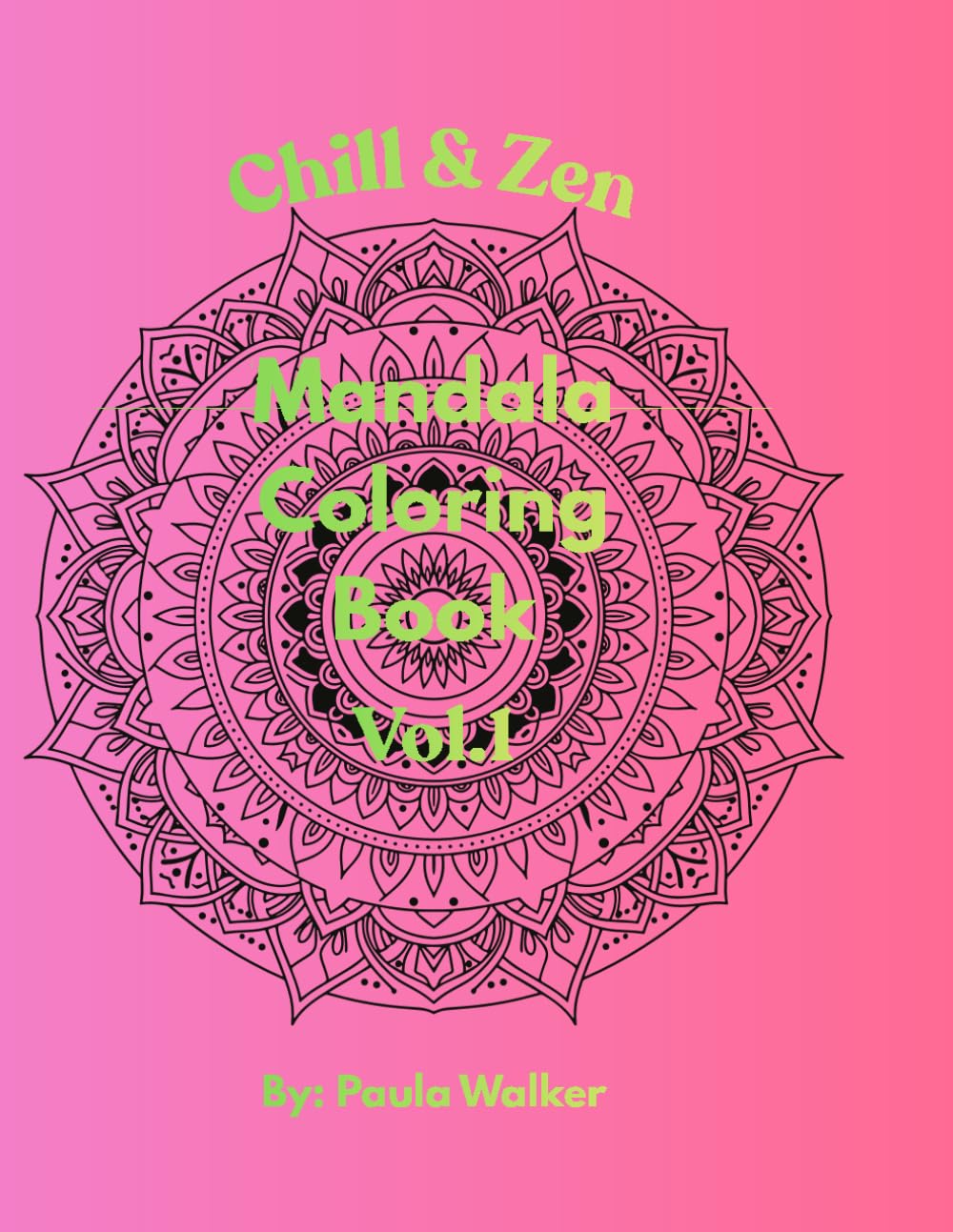 Chill & Zen: Mandala Coloring Book