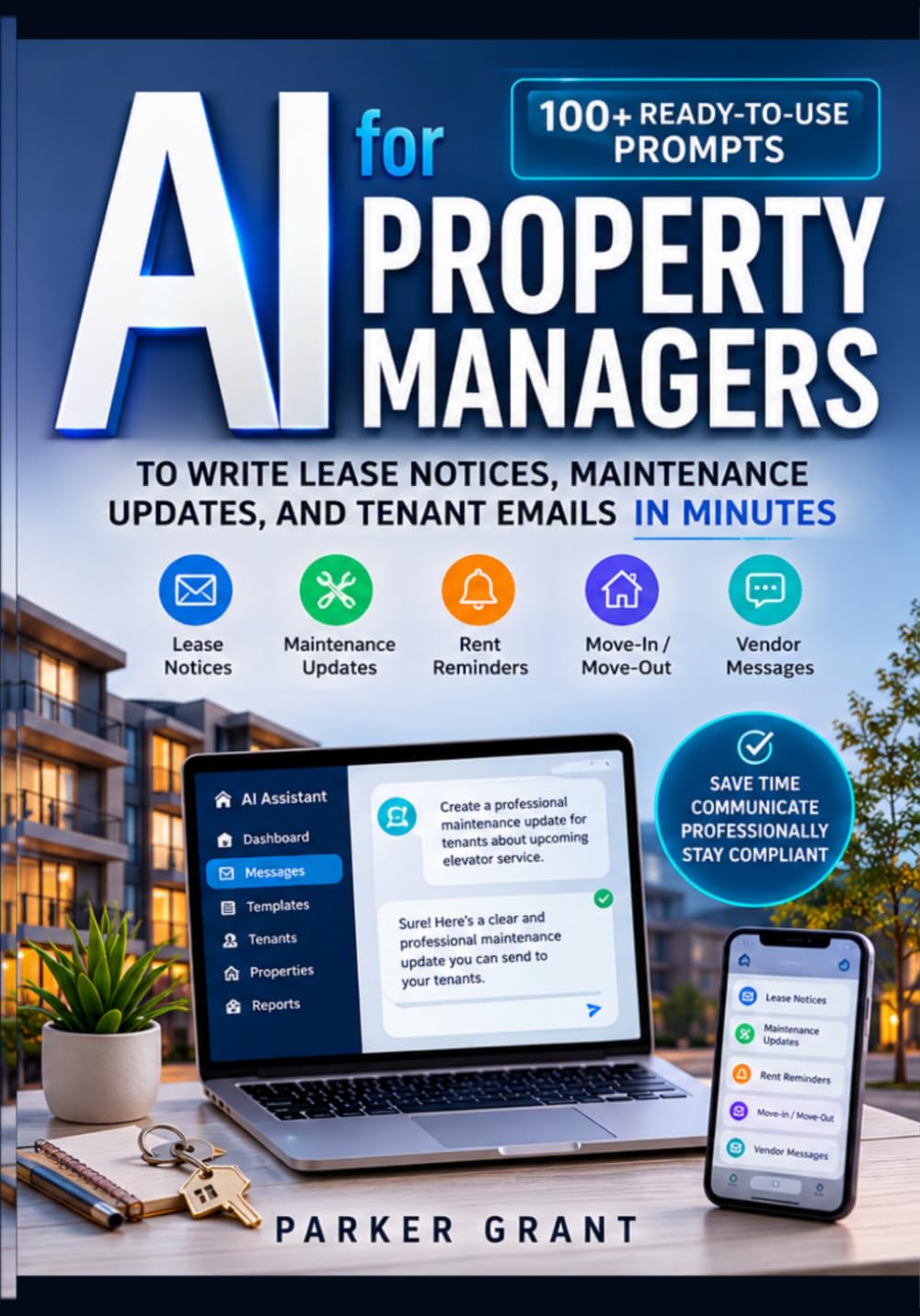 AI for Property Managers: 100+ Prompts to Write Lease Notices, Maintenance Updates, and Tenant Emails in Minutes