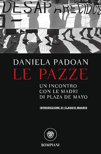 Le pazze: Un incontro con le madri di Plaza De Mayo