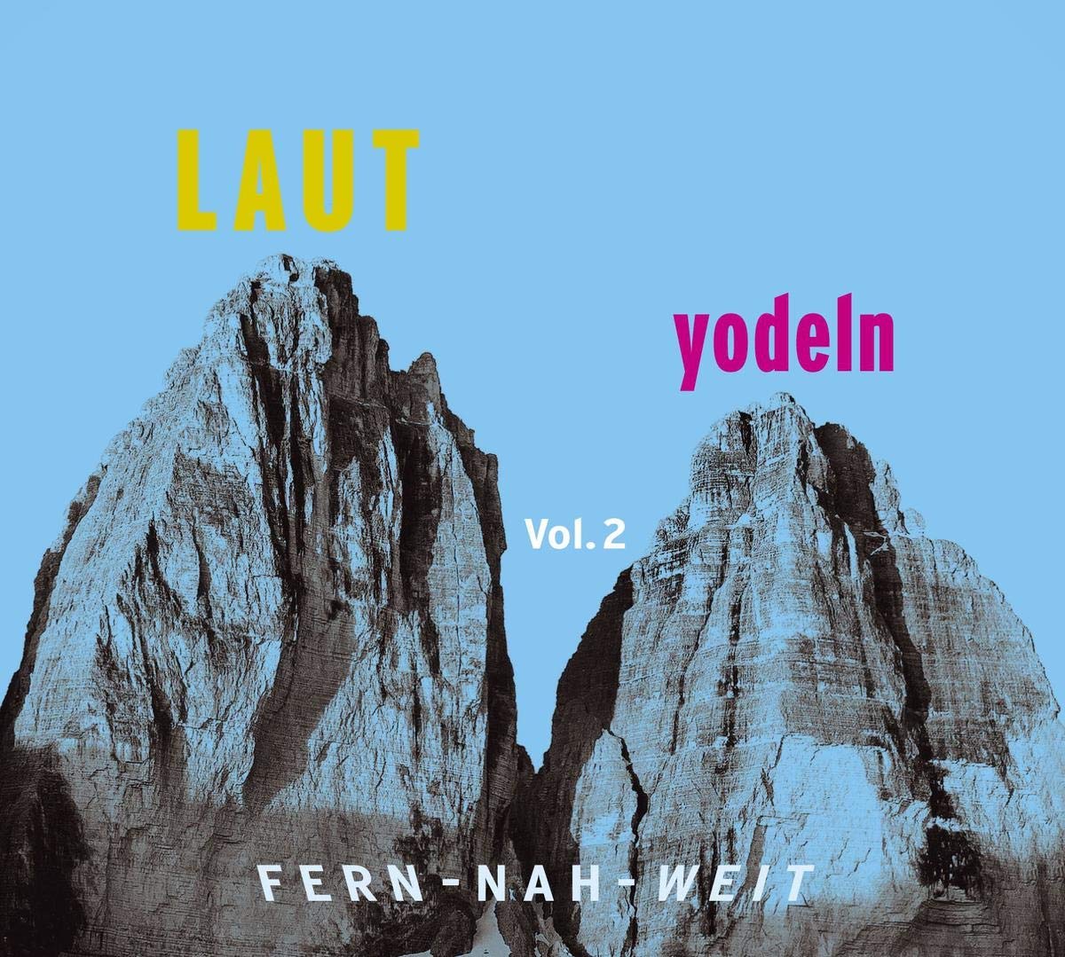 Laut Yodeln! Fern-Nah-Weit 02