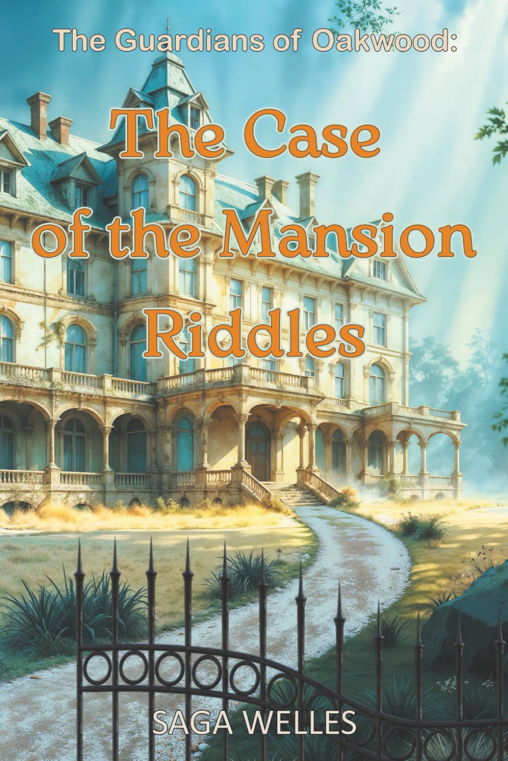 The Case of the Mansion Riddles: A Fun and Cozy Middle Grade Mystery Chapter Book for Kids Ages 8–12 Who Love Adventures and Friendship (The Guardians of Oakwood)