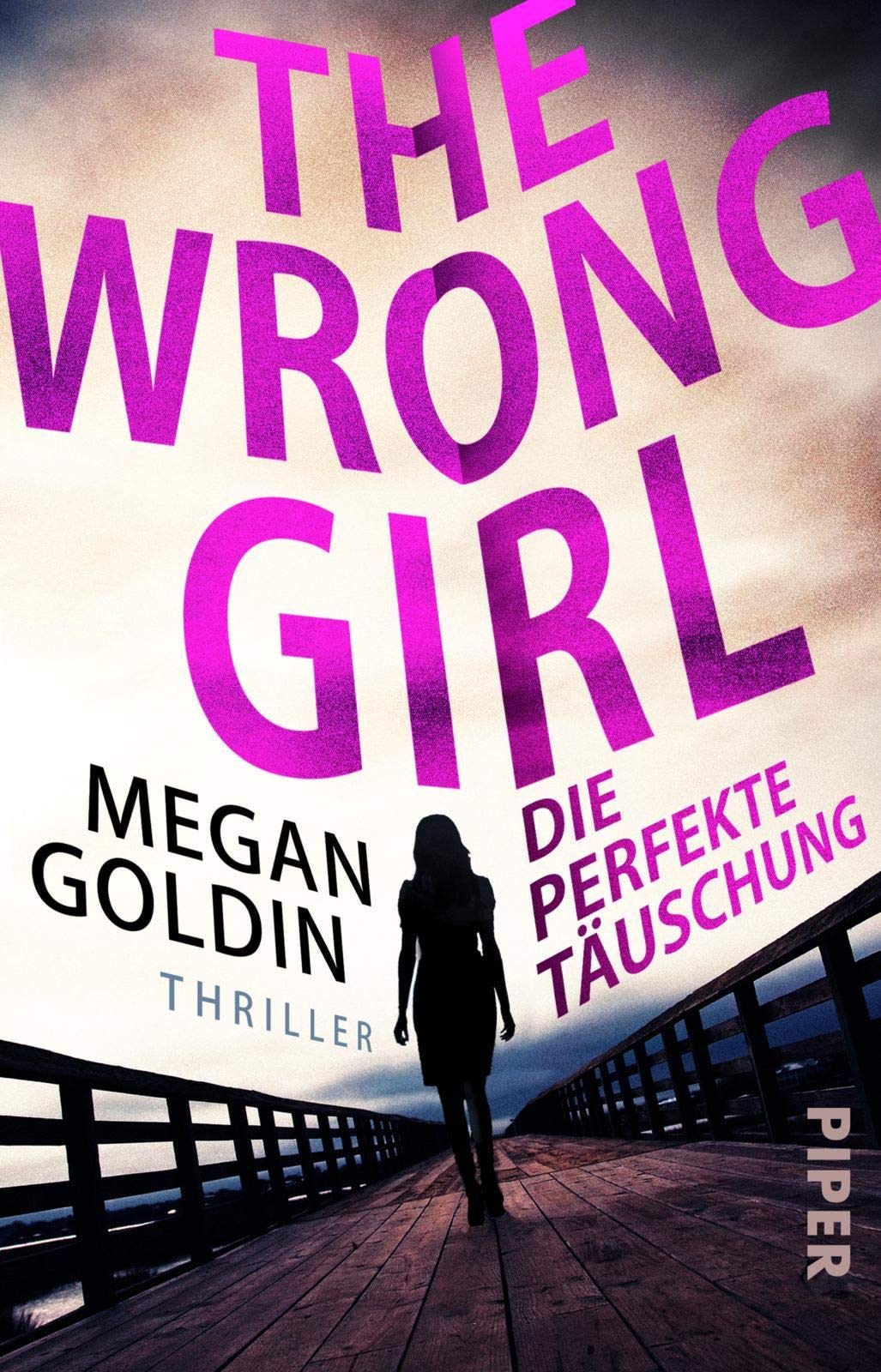 The Wrong Girl – Die Perfekte Täuschung: Thriller 

