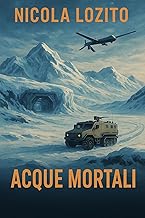 Acque Mortali: Un complotto globale minaccia le riserve idriche del pianeta: solo una squadra può fermare la catastrofe. (Shadow Files Vol. 3)