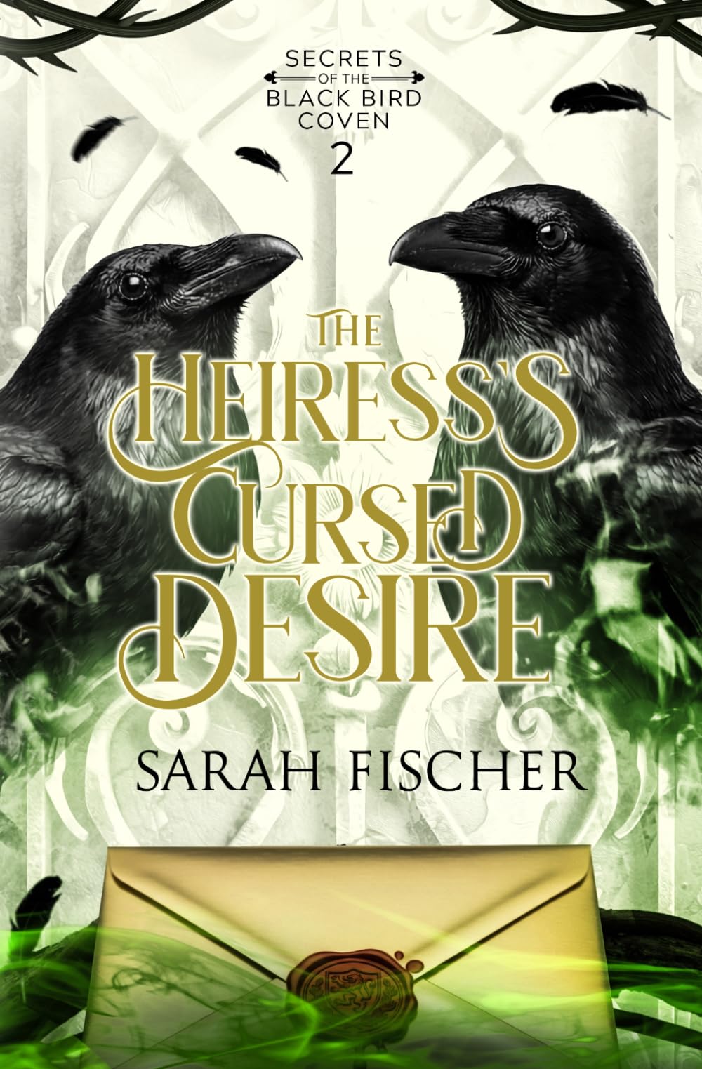 The Heiress’s Cursed Desire (Secrets of the Black Bird Coven)