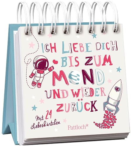 Ich liebe dich bis zum Mond und wieder zurück: Mit 24 Liebeskärtchen