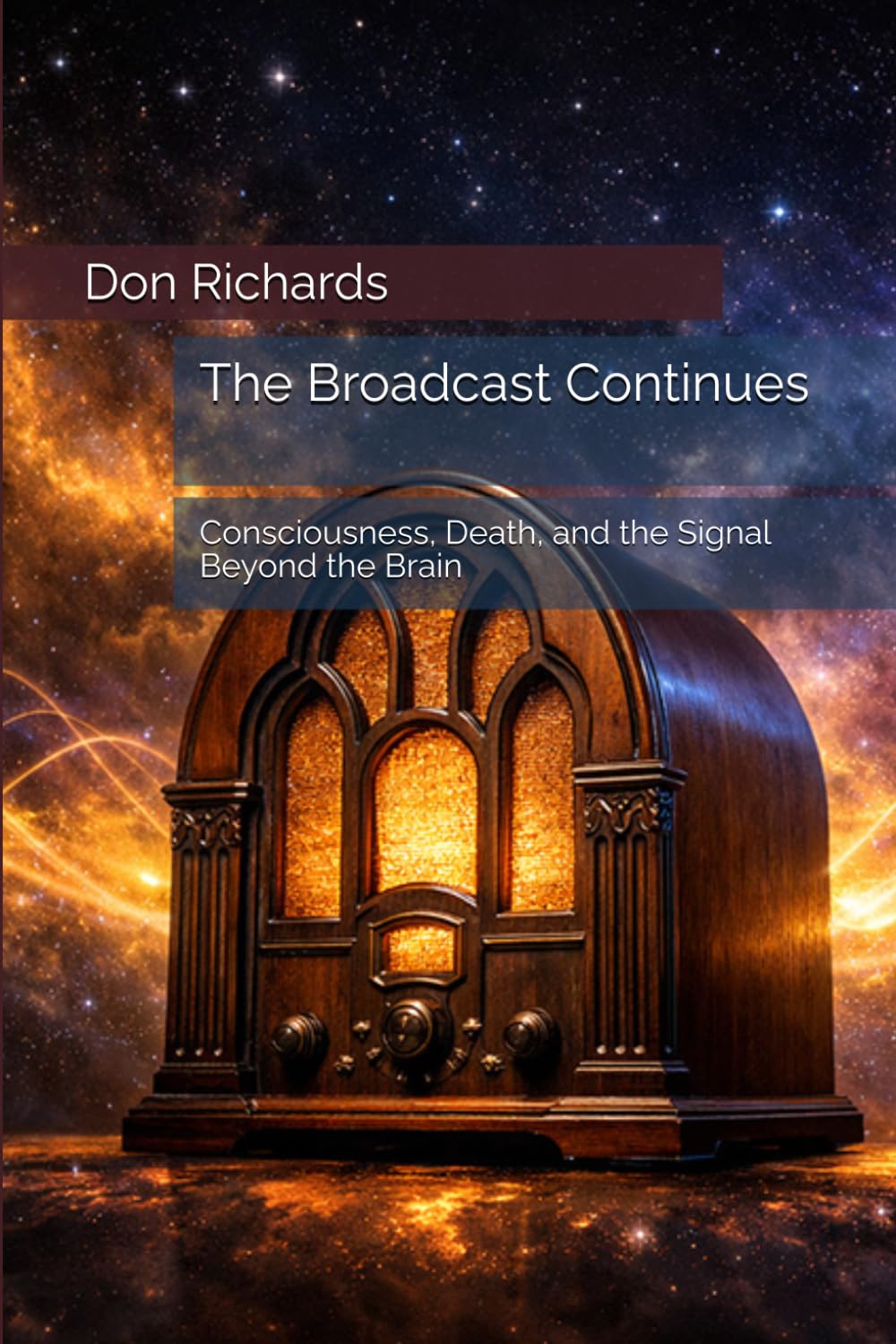 The Broadcast Continues: Consciousness, Death, and the Signal Beyond the Brain