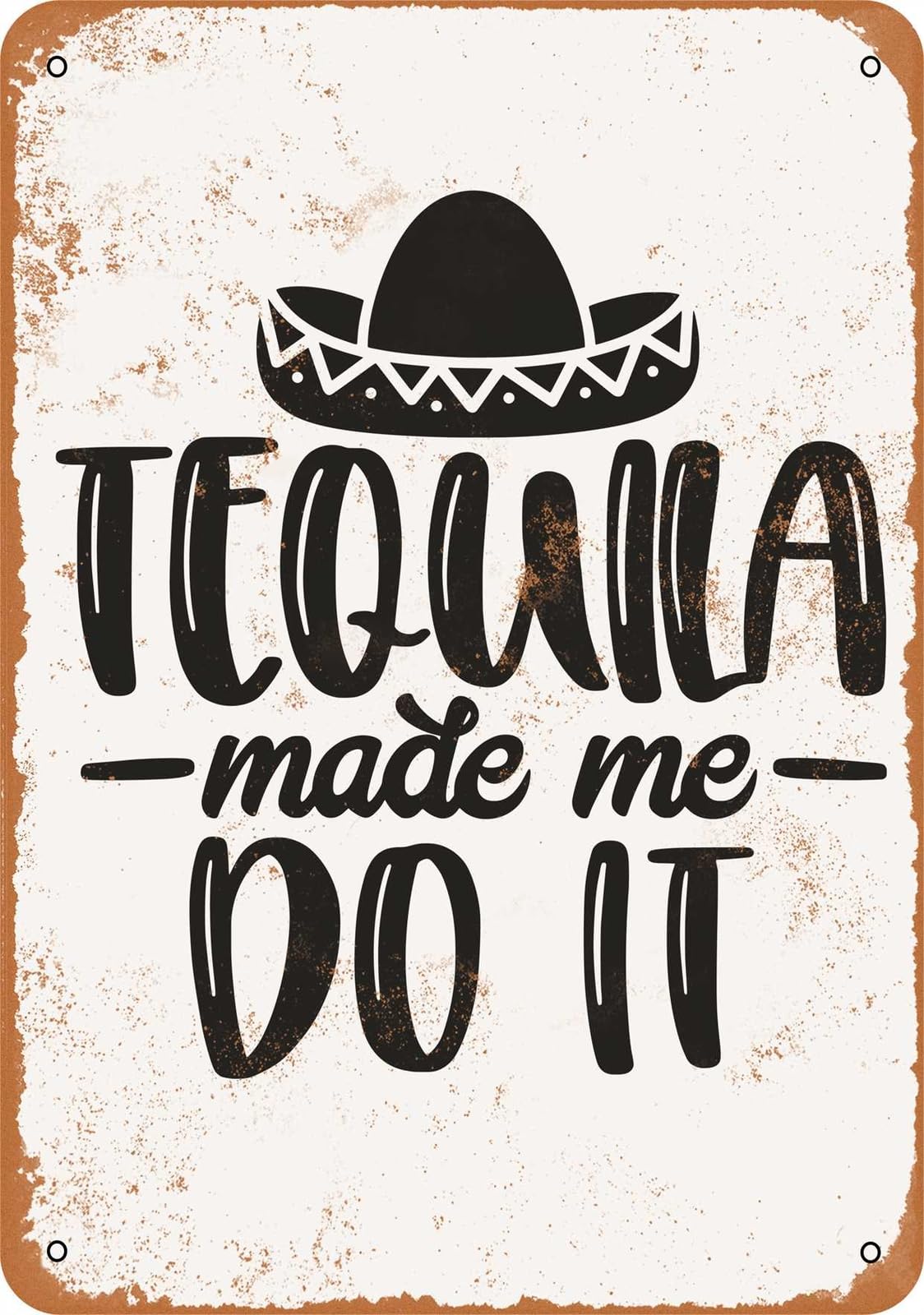 Miaomansenstore Metal Sign - Tequila Made Me Do It - Vintage Look Home Decor