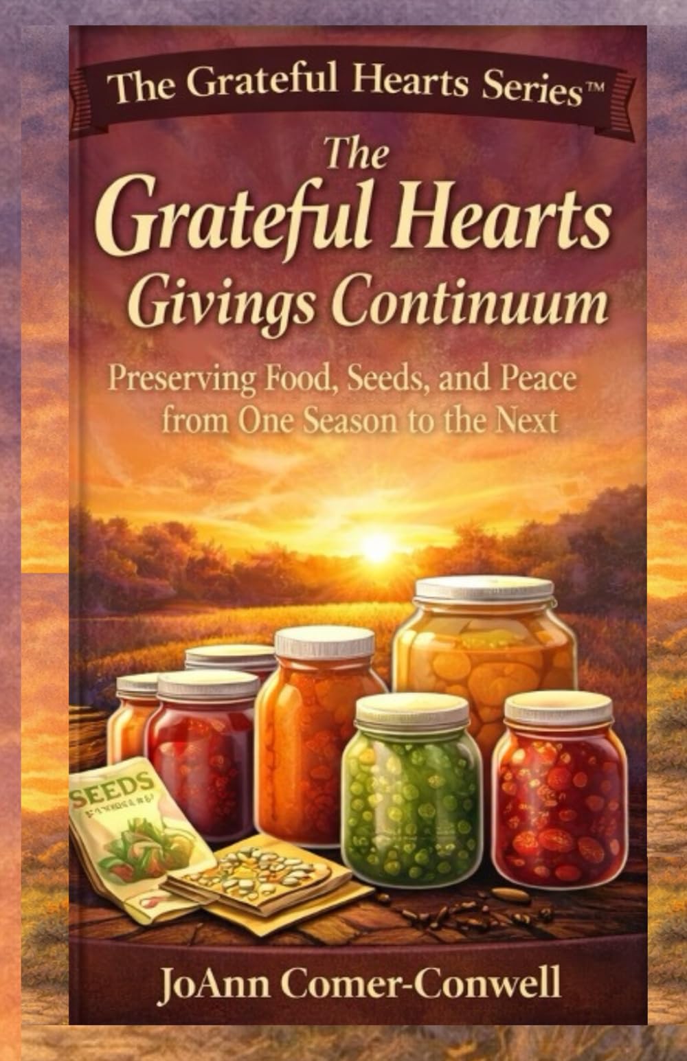 The Grateful Hearts Givings Continuum: How to Protect the Work So It Endures Beyond You (The Grateful Hearts Series™)