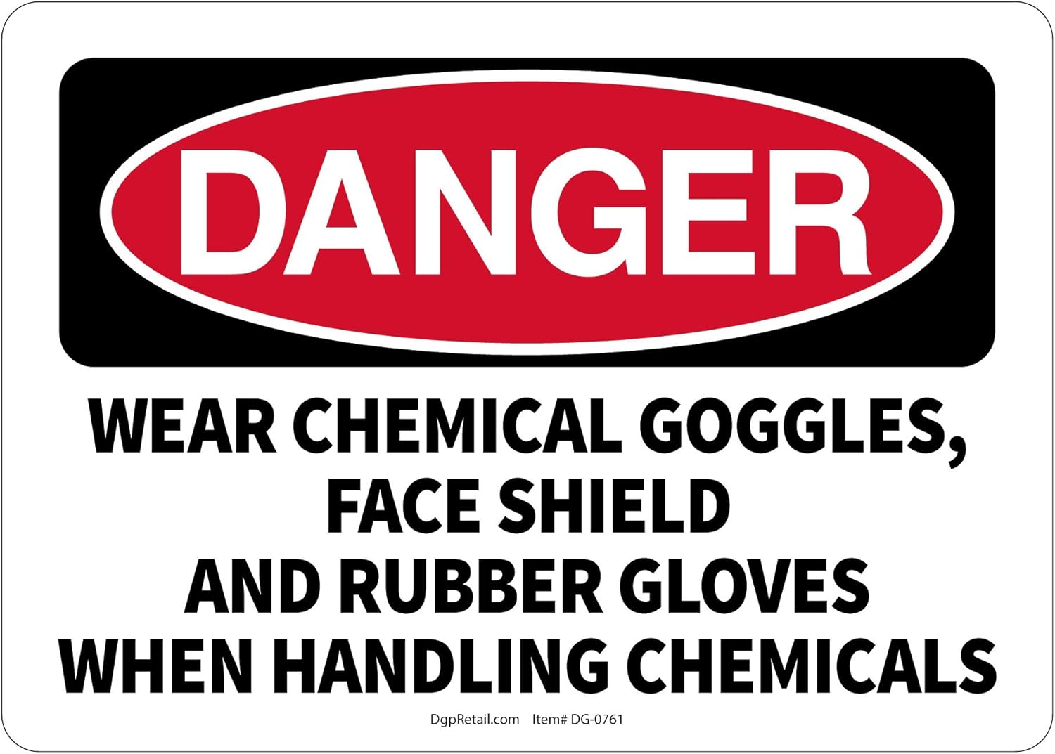 OSHA DANGER SAFETY SIGN WEAR GOGGLES FACE SHIELD WHEN
