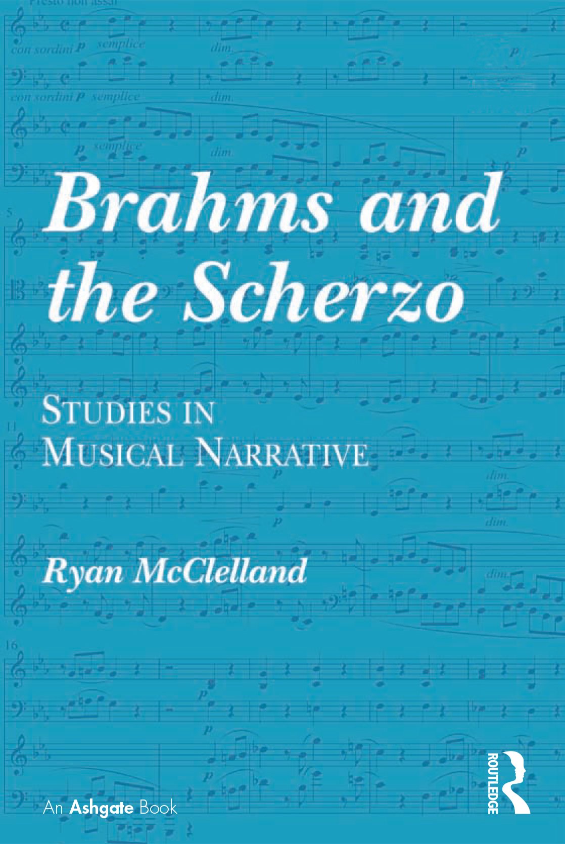 Brahms and the Scherzo Studies in Musical Narrative un ouvrage universitaire rigoureux