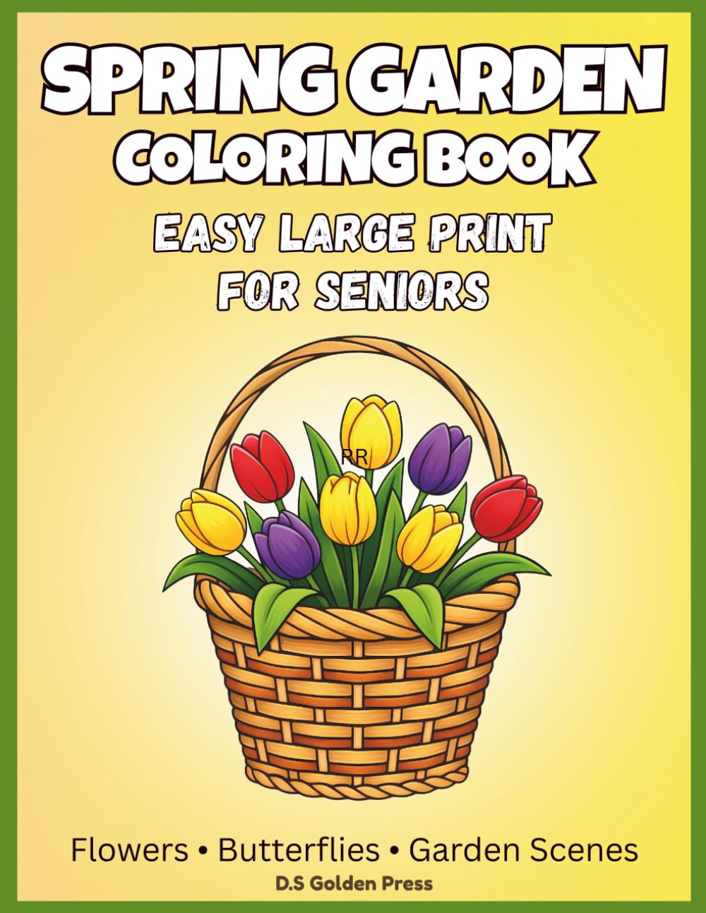 Spring Garden Coloring Book for Seniors: Easy Large Print Flowers, Butterflies, Birds, and Relaxing Garden Scenes for Stress Relief