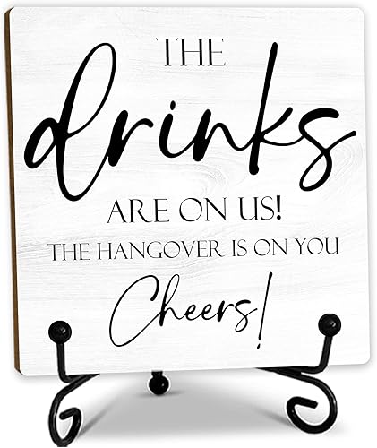 Letreros de barra para decoración de bar en el hogar, 5 pulgadas con soporte de hierro, The Drinks Are On Us! The Hangover Is On You Cheers!