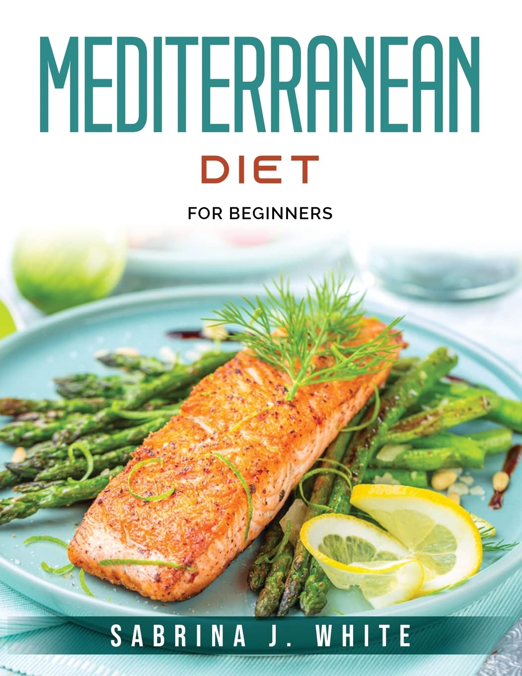 Mediterranean Diet: For Beginners