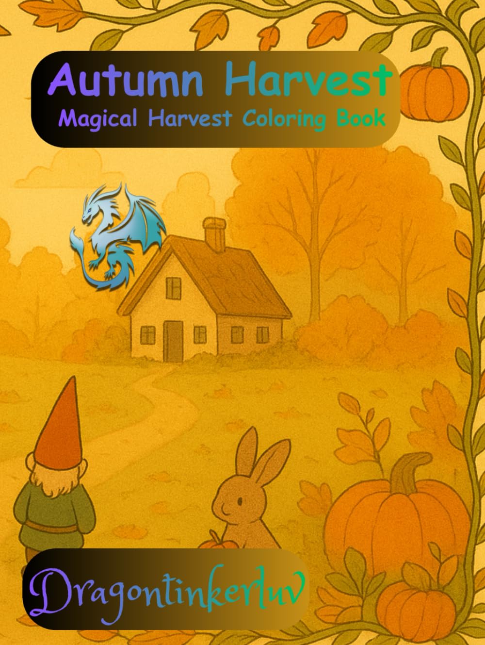 Autumn Harvest: Magical Harvest Coloring Book