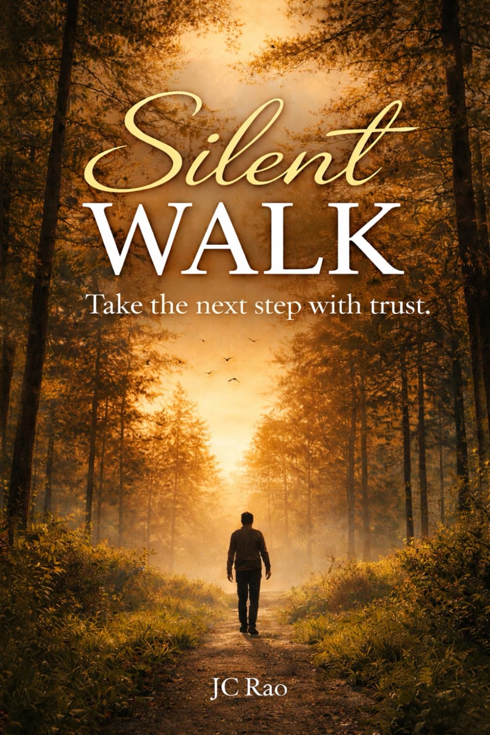 Silent Walk: Take the Next Step with Trust.