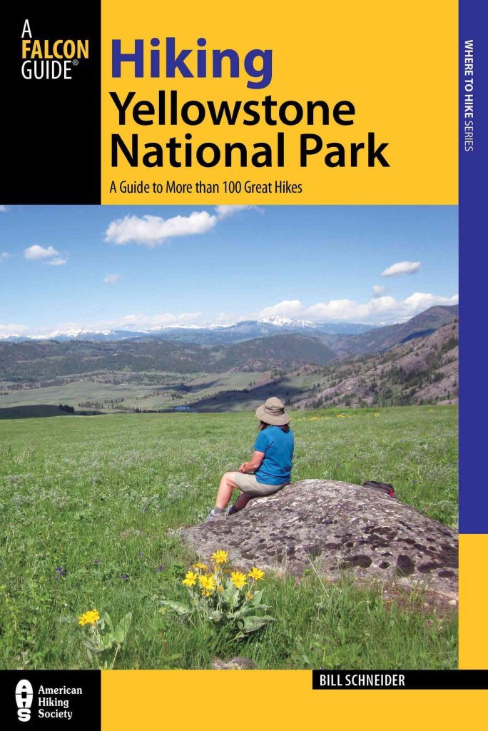 Hiking Yellowstone National Park: A Guide To More Than 100 Great Hikes (Regional Hiking Series)