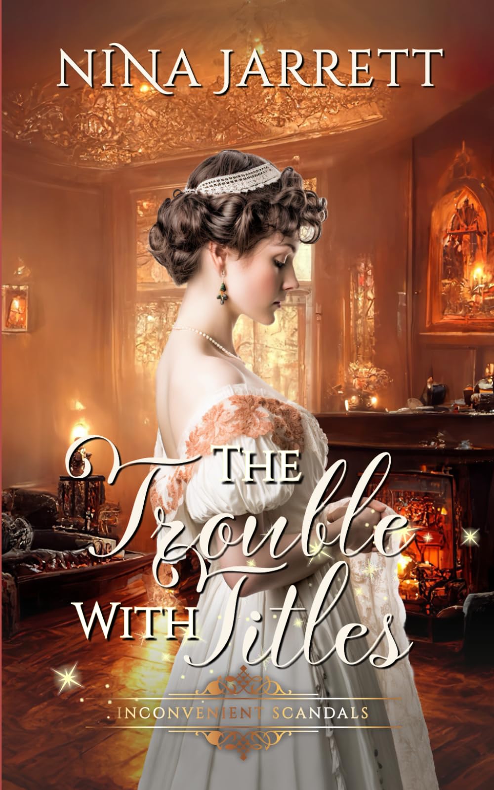 The Trouble With Titles: A Regency mystery romance (Inconvenient Scandals #4) (Inconvenient Brides)