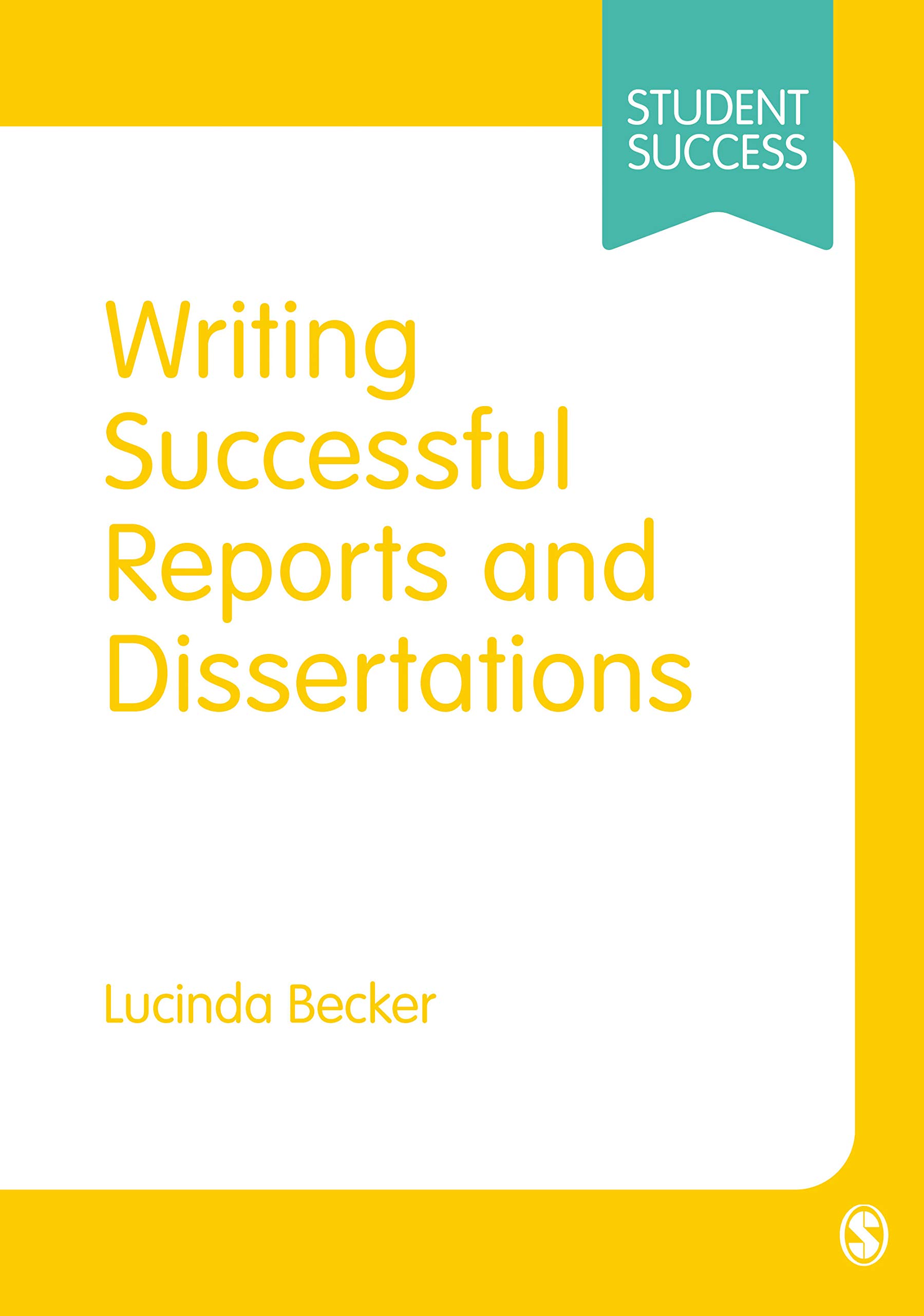 Writing Successful Reports and Dissertations (Student Success)