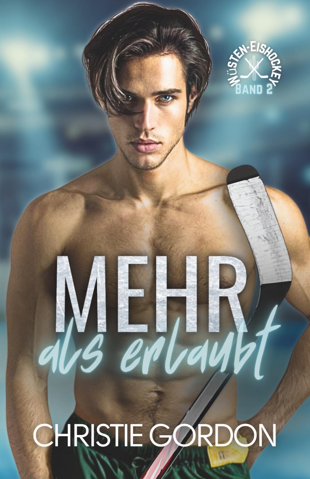Mehr als erlaubt: Eine schwule Eishockey Romanze (Wüsten-Eishockey)