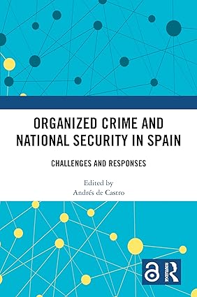 Organized Crime and National Security in Spain: Challenges and Responses book cover