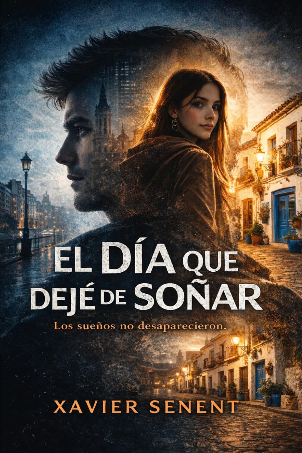 El día que dejé de soñar: Los sueños no desaparecieron