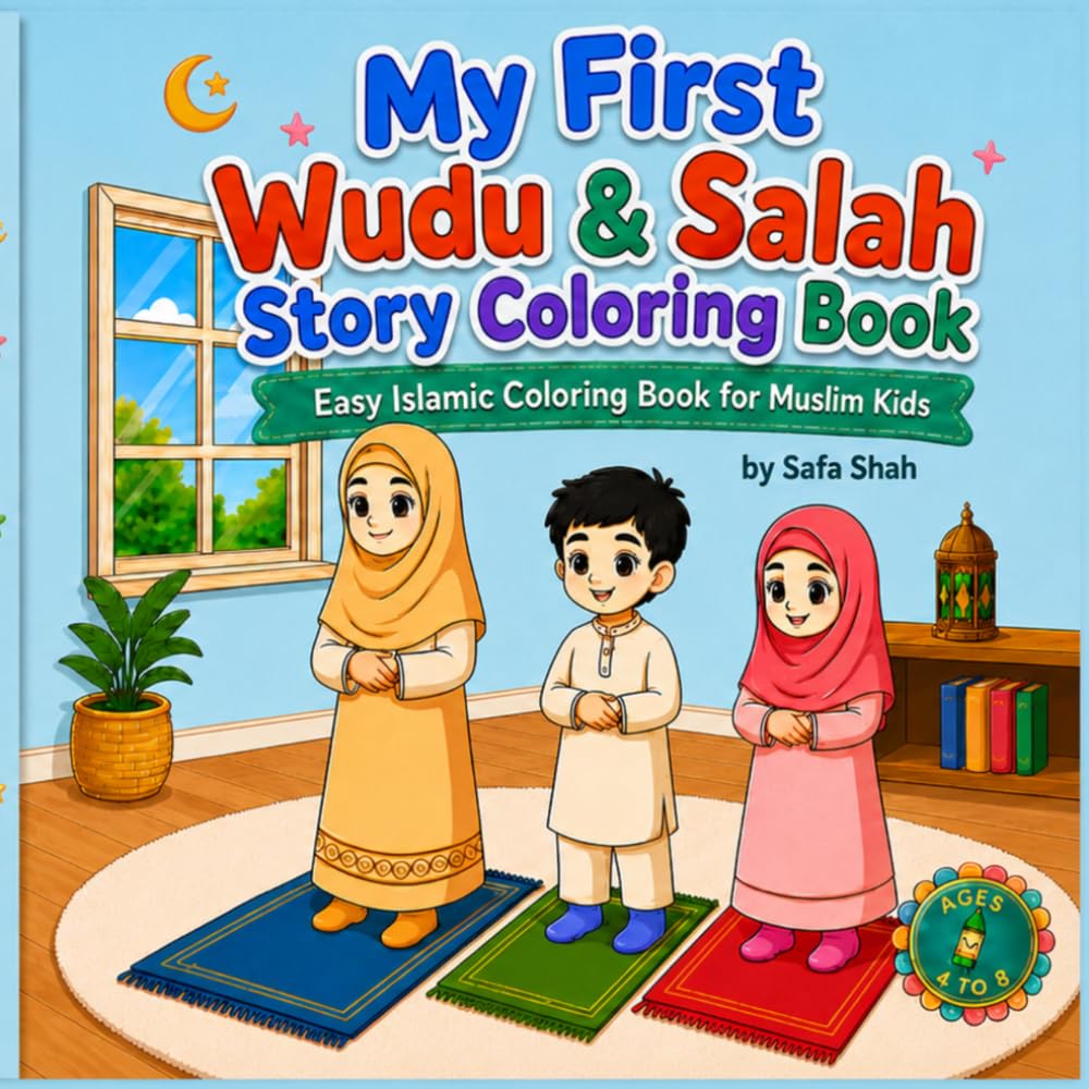 My First Wudu & Salah Story Coloring Book: Easy Islamic Coloring Book for Muslim Kids (Little Steps in Islam Story Coloring Books)