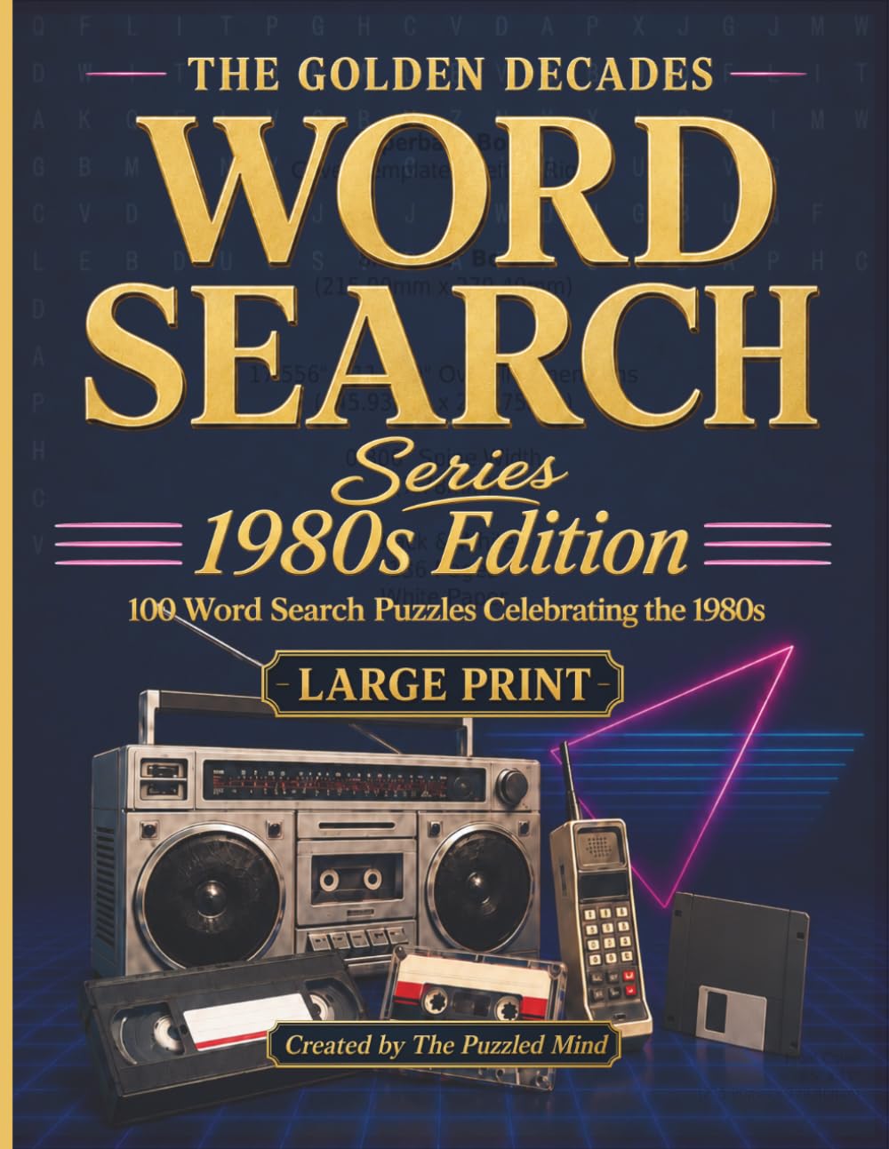 The Golden Decades: 1980s Edition: 100 Large-Print Word Search Puzzles (The Golden Decades Word Search Series)