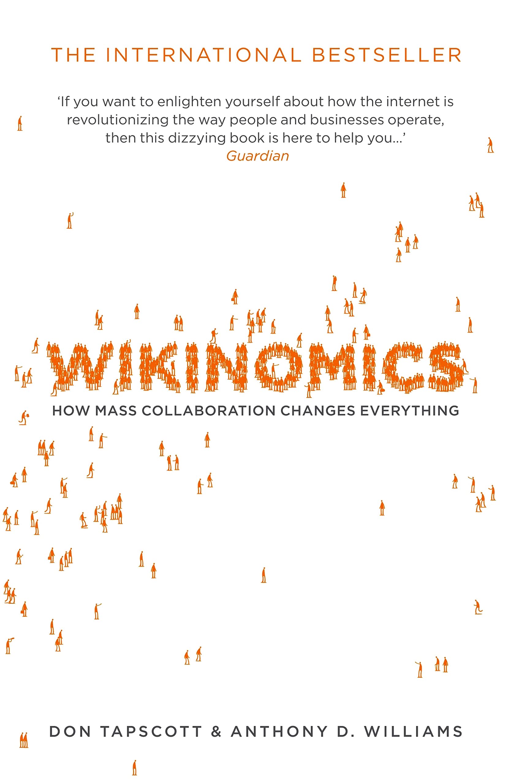 Wikinomics: How Mass Collaboration Changes Everything