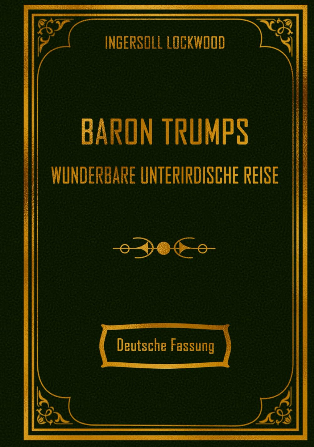 Baron Trumps wunderbare unterirdische Reise: Deutsche Fassung