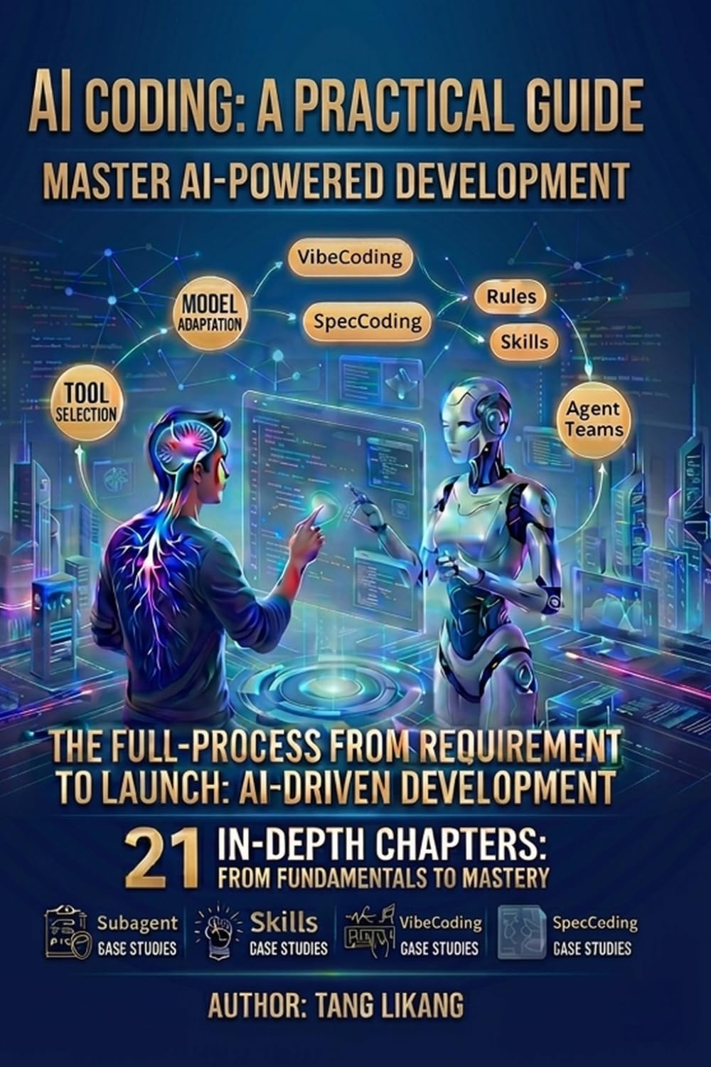 AI Coding: A Practical Guide: Master AI-Powered Development