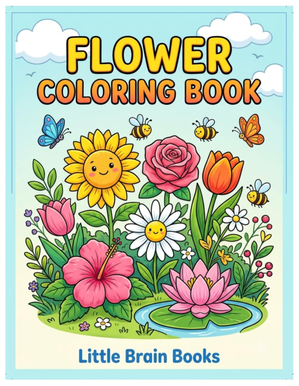 Flower Colouring Book for Kids Ages 3-6: Fun and easy flower colouring pages with bold and simple designs for toddlers, preschoolers, boys and girls
