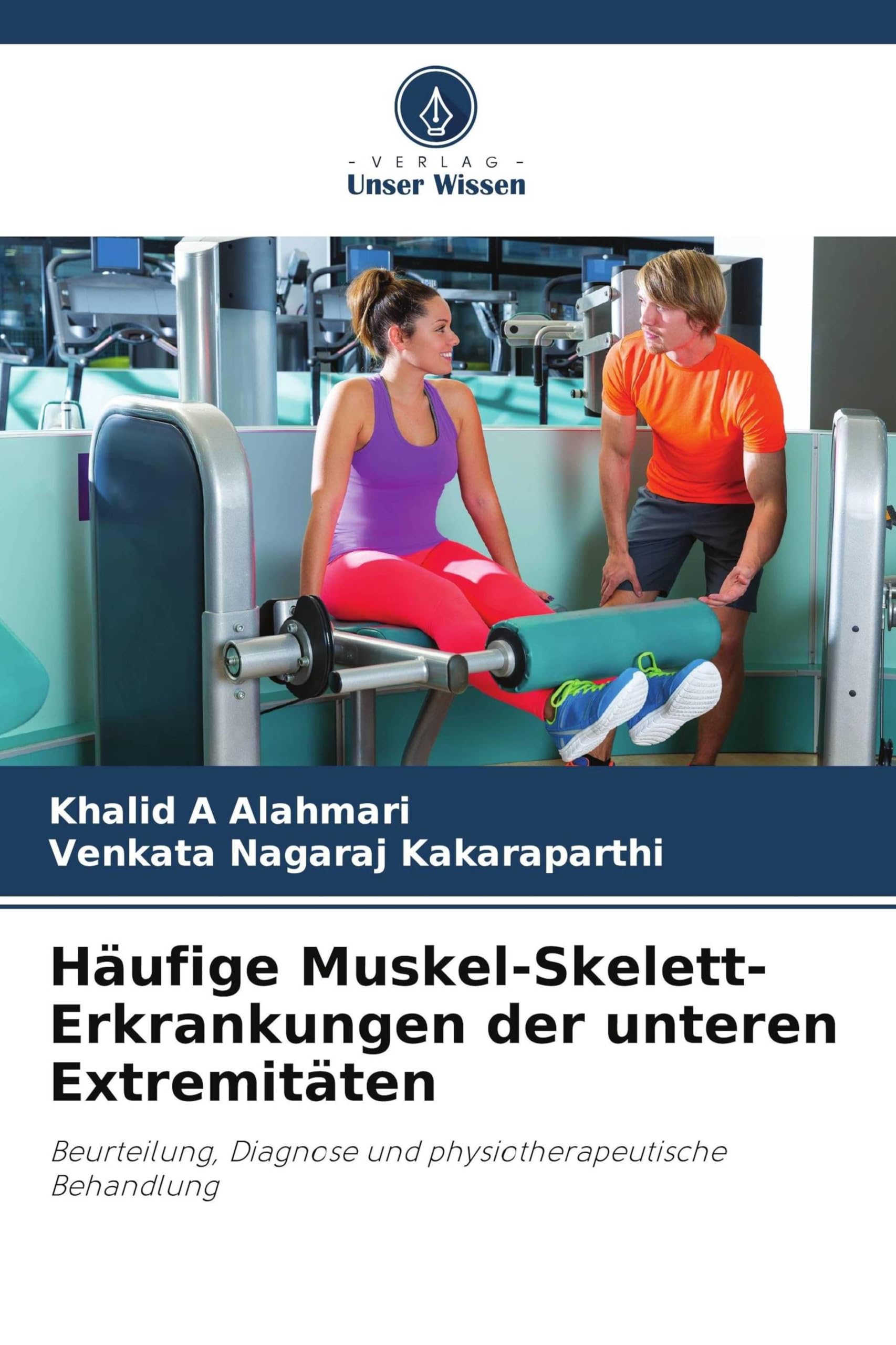 Häufige Muskel-Skelett-Erkrankungen der unteren Extremitäten: Beurteilung, Diagnose und physiotherapeutische Behandlung