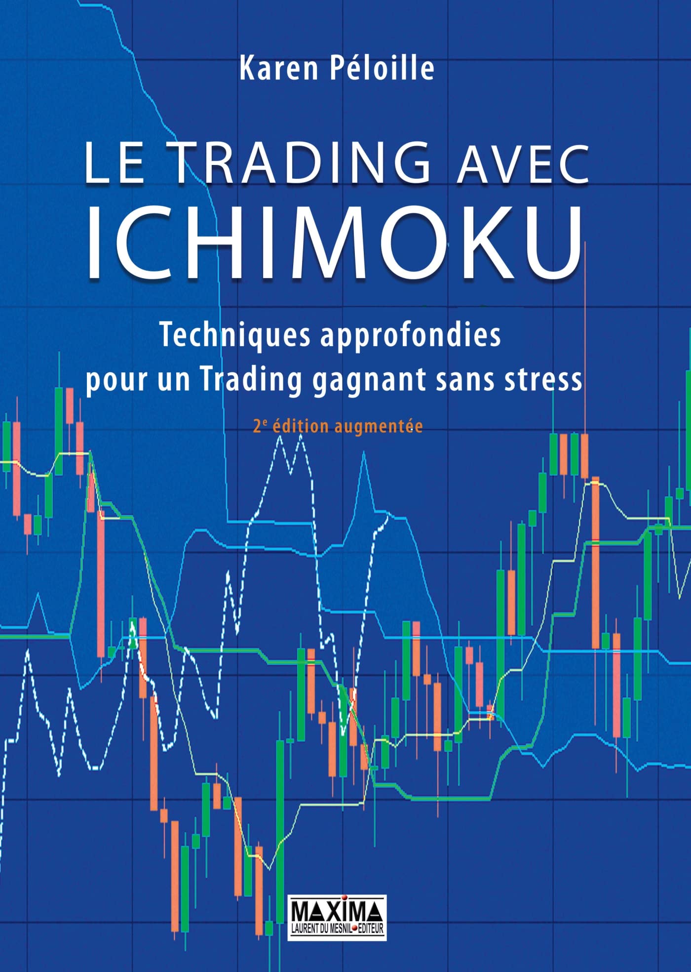Guide Complet Du Trading Avec Ichimoku Pdf Le Trading Avec Ichimoku 2e édition Techniques Approfondies Pour Un Trading  Gagnant Sans Stress Péloille, Karen, Chéron, Nicolas Livres |  siapp.cuaed.unam.mx