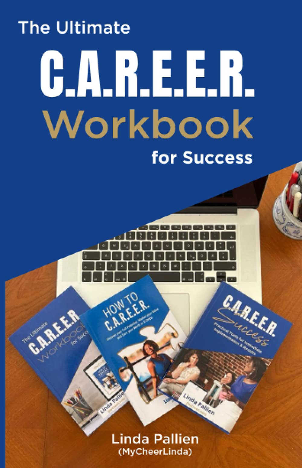 The Ultimate C.A.R.E.E.R Workbook for Success