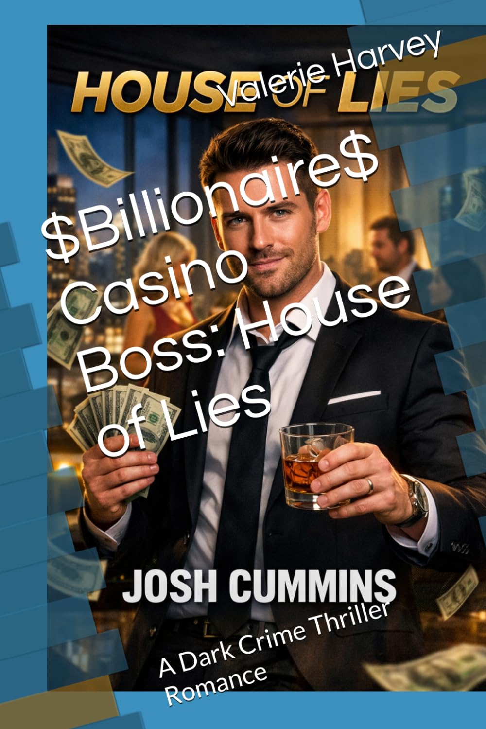 $Billionaire$ Casino Boss: House of Lies: A Dark Crime Thriller Romance