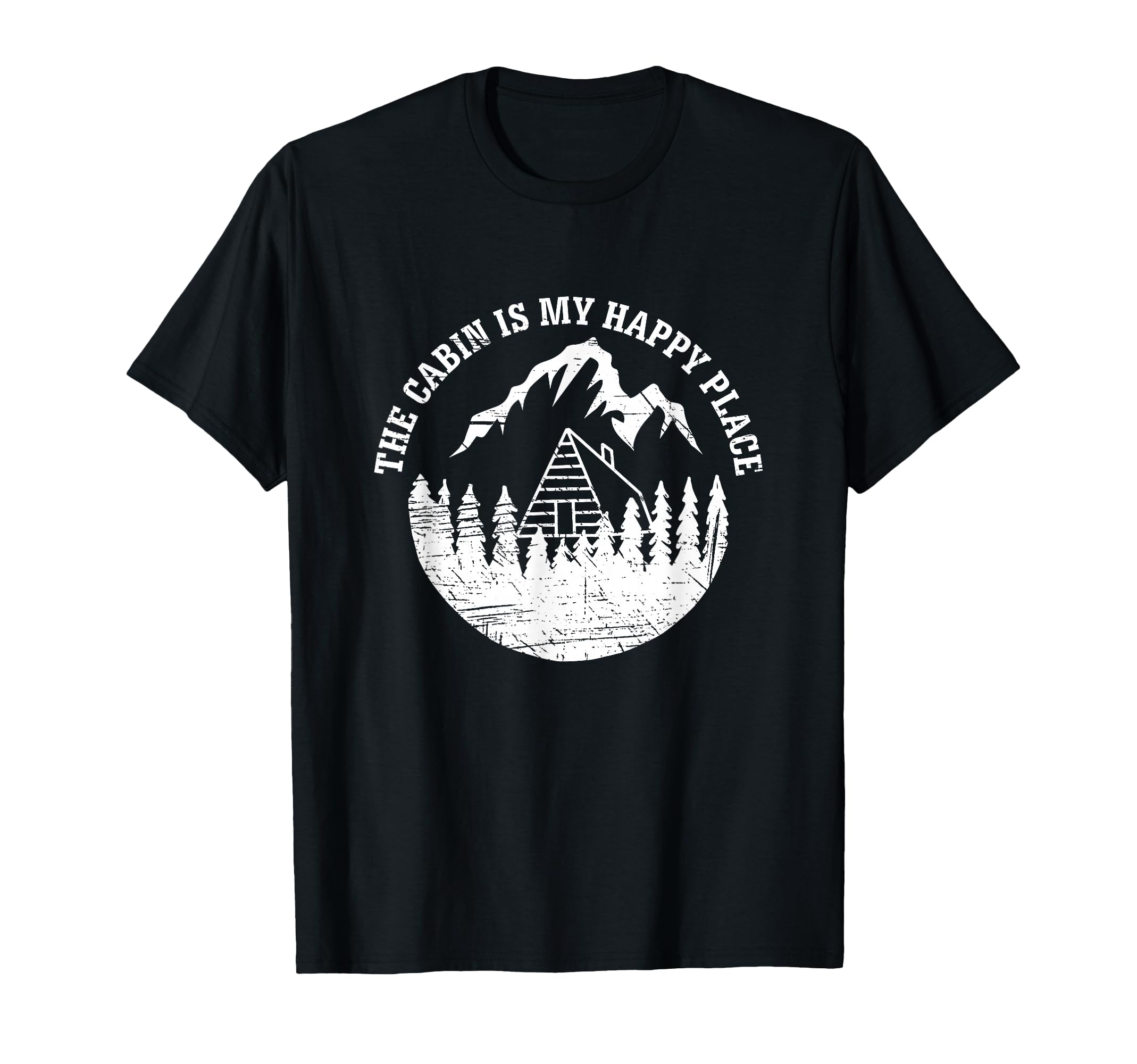 The Cabin is My Happy Place T Shirt Distressed Vintage Look T-Shirt