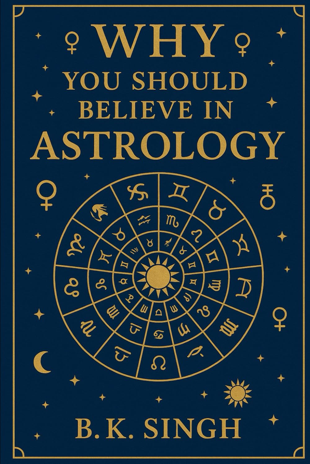 Why You Should Believe in Astrology