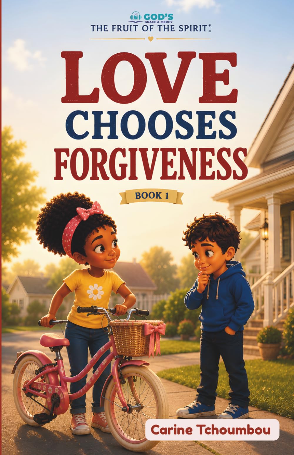 LOVE CHOOSES FORGIVENESS: THE FRUIT OF THE SPIRIT