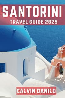 Santorini Travel Guide 2025