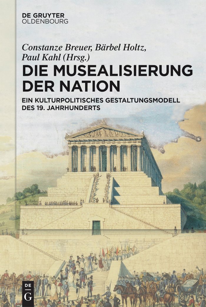 Die Musealisierung der Nation ouvrage de museologie et histoire politique