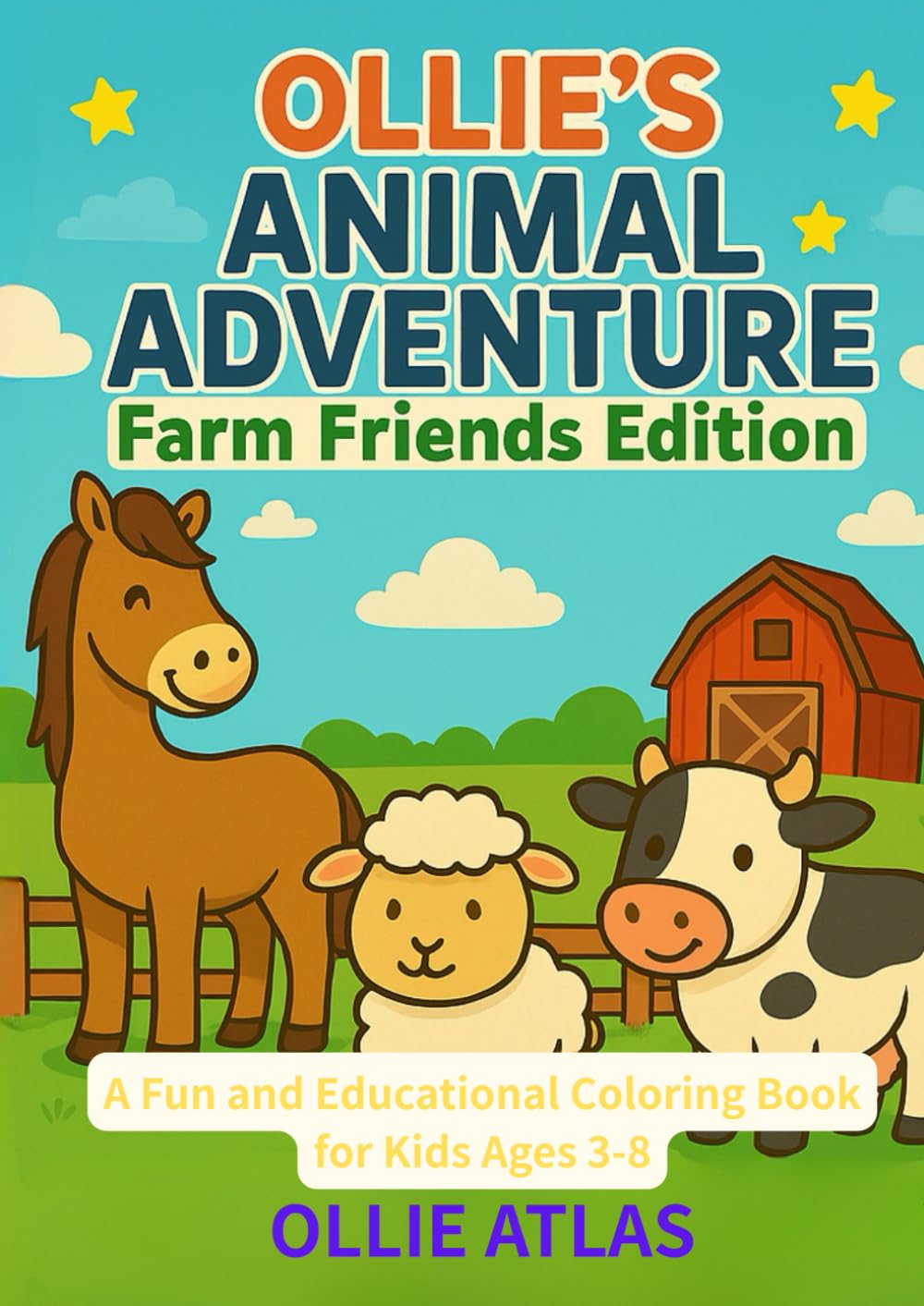 Ollie’s Animal Adventure: Farm Friends Edition (Ollie’s World Adventures)
