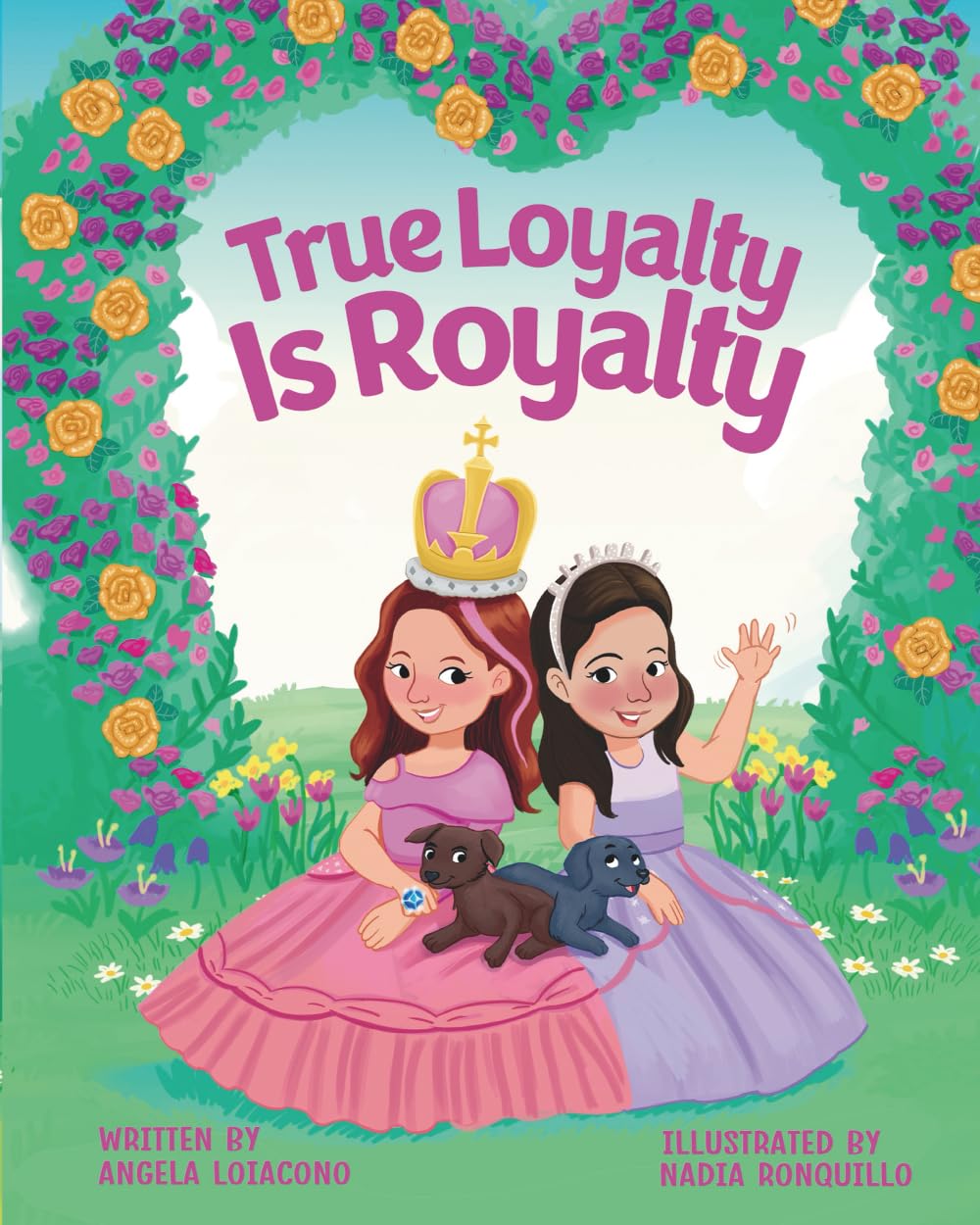 True Loyalty Is Royalty: Feel Good, Educational, Life Lessons, Children's Book ages 4 to 8