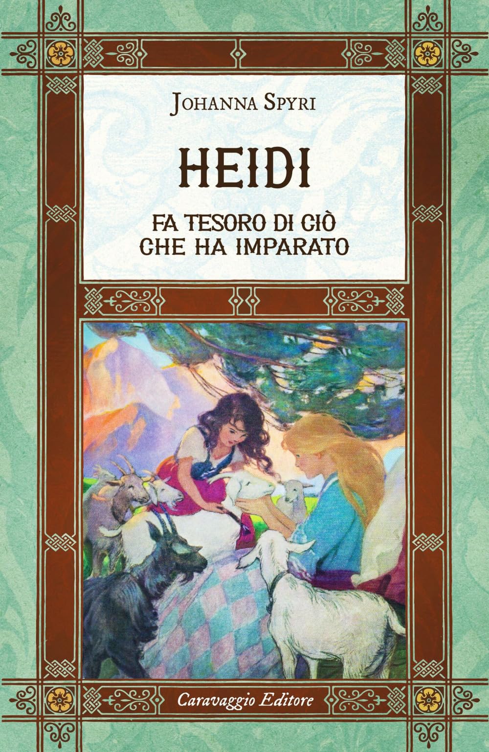 Heidi Fa Tesoro Di Ciò Che Ha Imparato. Ediz. Integrale, Annotata E Illustrata - 4