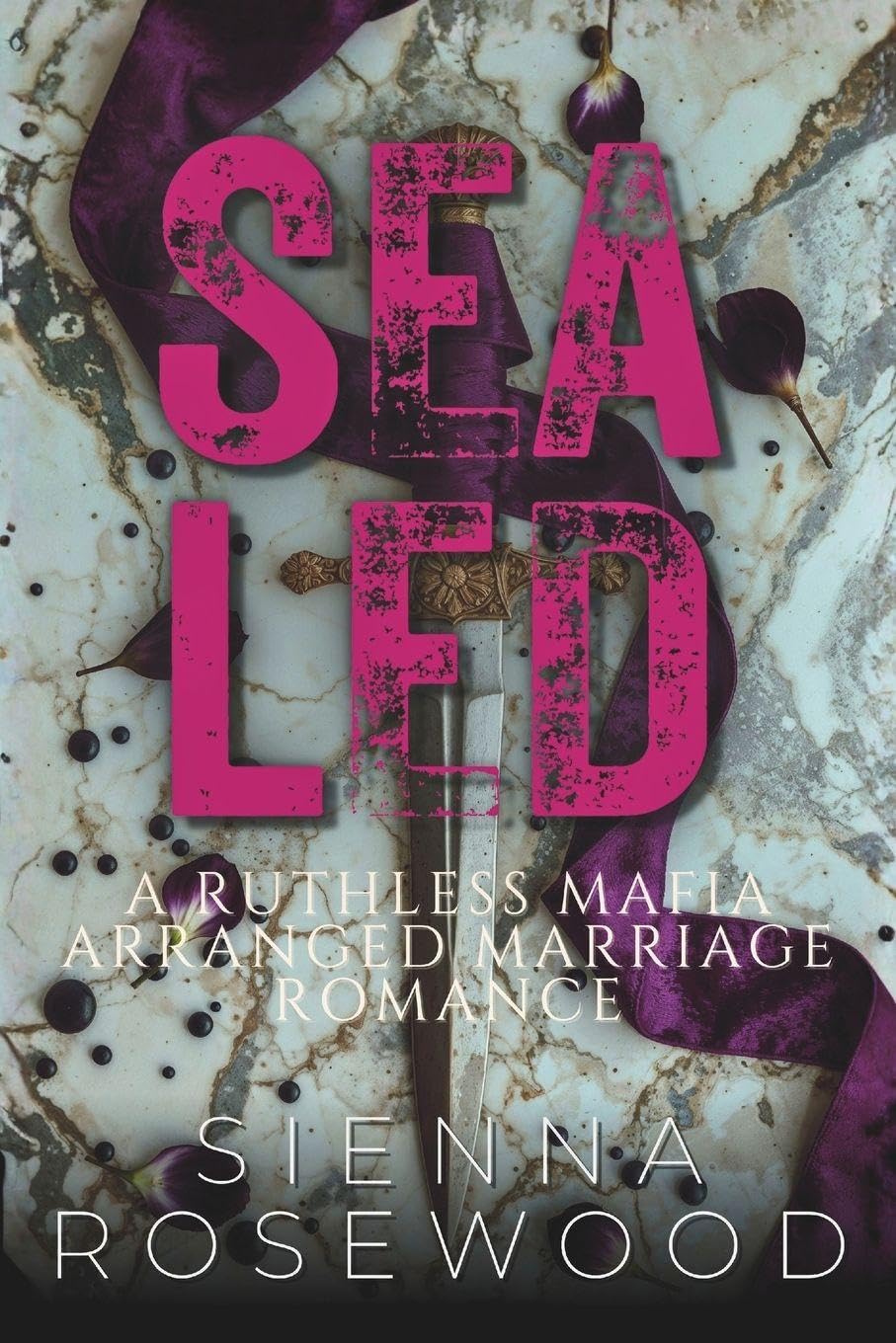 SEALED: A Ruthless Mafia Arranged Marriage Romance (Married to the Mob)