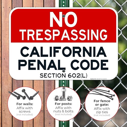 Vista 42 de Señal de California No Trespassing, sección 602 de código penal (L), 10 x 14 pulgadas, aluminio 040 libre de óxido, resistente a la decoloración